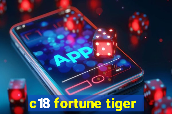 c18 fortune tiger